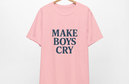 Make Boys Cry Tee