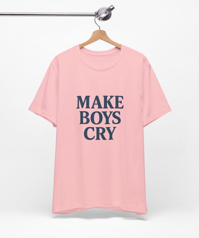 Make Boys Cry Tee
