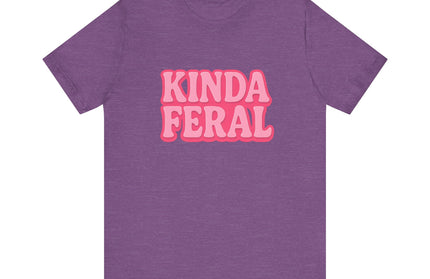 Kinda Feral Tee