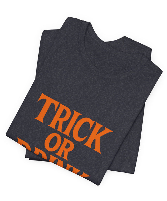Trick Or Drink Tee
