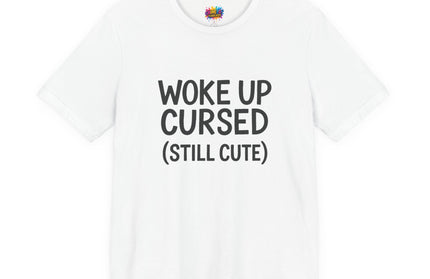 Woke Up Cursed Funny Moody Quote Black T-Shirt