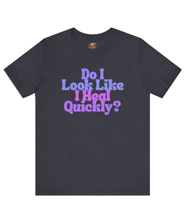 Do I Heal Quickly Funny Quote Pastel T-Shirt