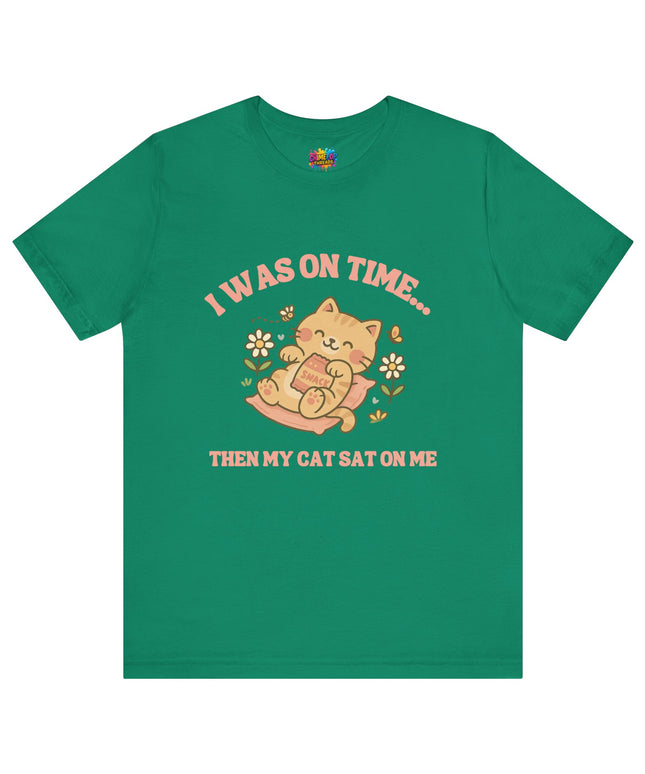 Cat Sat On Me Tee