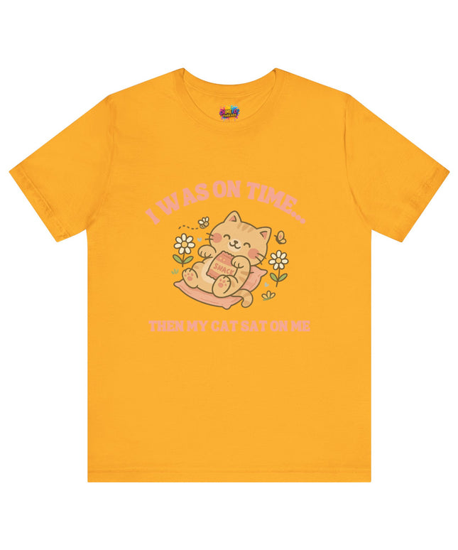 Cat Sat On Me Tee