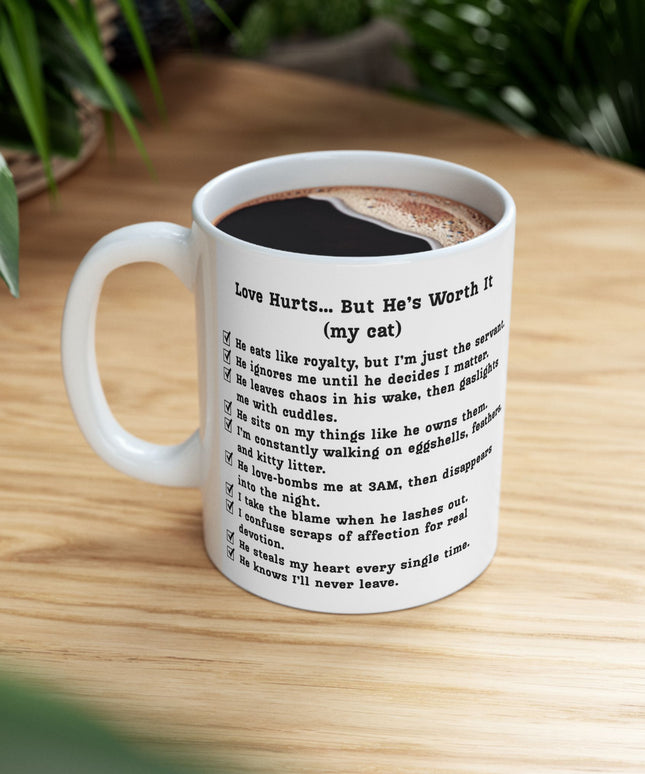 Love Hurts, But He’s Worth It (My Cat) Mug (11oz.)