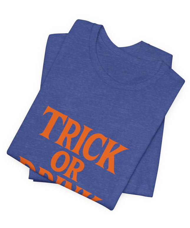 Trick Or Drink Tee