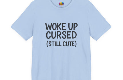 Woke Up Cursed Funny Moody Quote Black T-Shirt