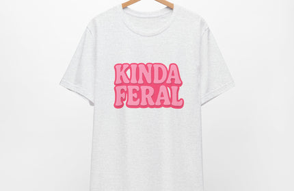 Kinda Feral Tee