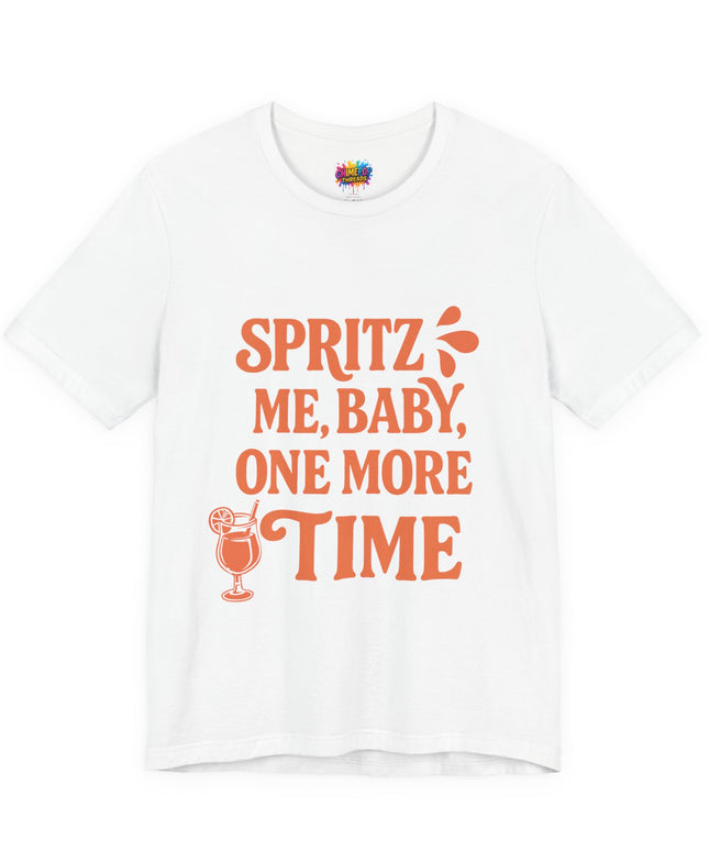 Spritz Me Baby One More Time Funny Retro Tee
