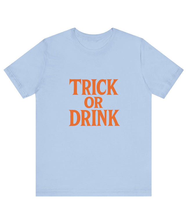 Trick Or Drink Tee