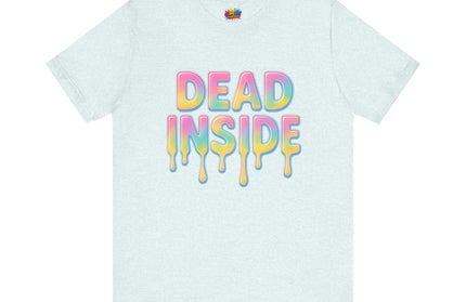 Dead Inside Rainbow Pastel Drip Tee