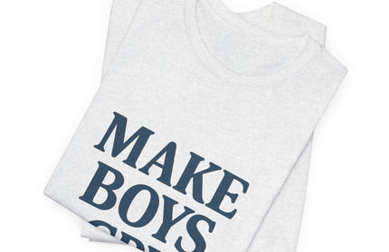Make Boys Cry Tee