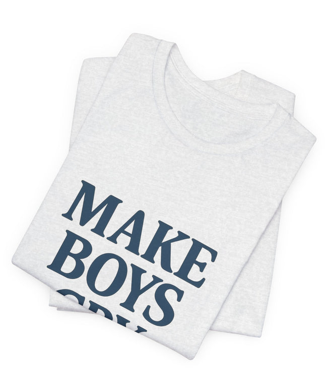 Make Boys Cry Tee