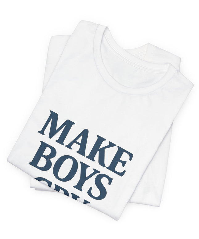 Make Boys Cry Tee