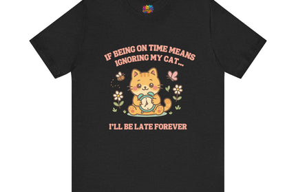 Late Forever Cat Tee