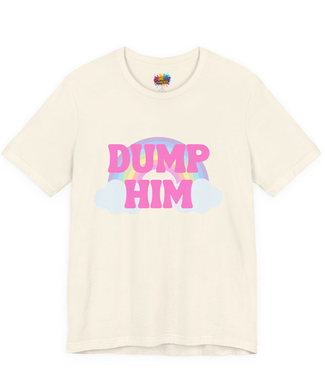 Dump Him Rainbow Tee