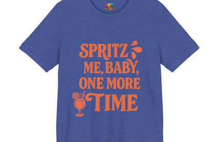 Spritz Me Baby One More Time Funny Retro Tee