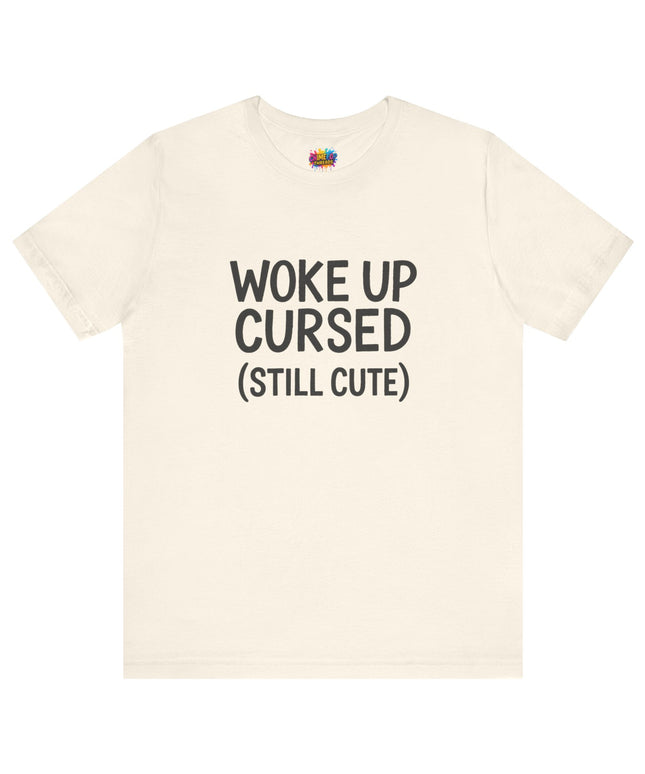 Woke Up Cursed Funny Moody Quote Black T-Shirt