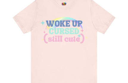 Woke Up Cursed Rainbow Tee OOO Cute Kawaii Pastel Quote T-Shirt