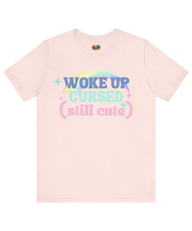 Woke Up Cursed Rainbow Tee OOO Cute Kawaii Pastel Quote T-Shirt