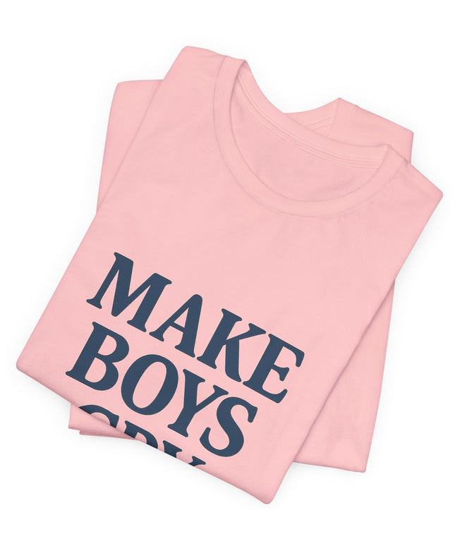Make Boys Cry Tee