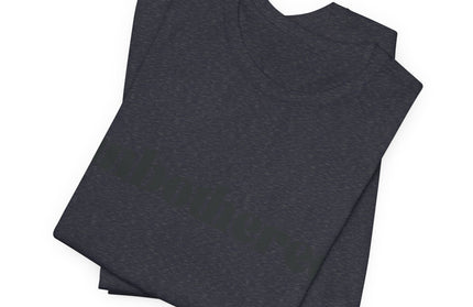 Unbothered Sarcastic Minimalistic Tee