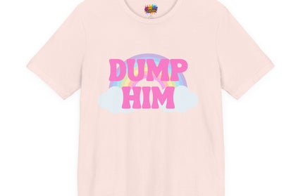 Dump Him Rainbow Tee