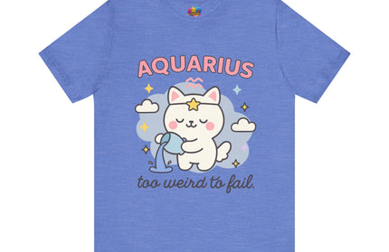 AQUARIUS ZODIAC – TOO WEIRD TO FAIL CAT TEE