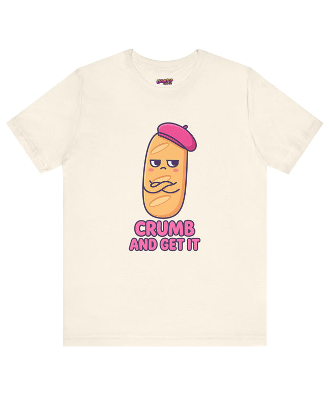 Crumb & Get It T-Shirt