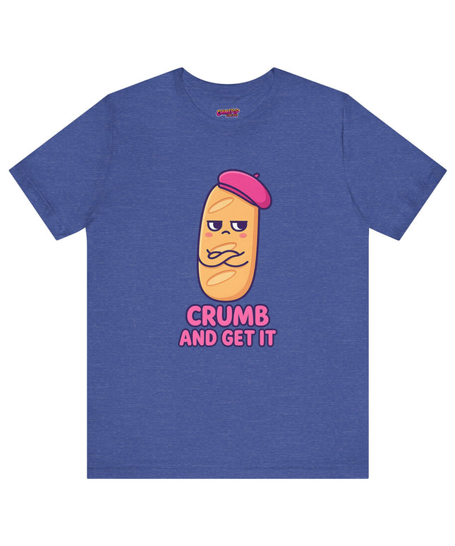 Crumb & Get It T-Shirt