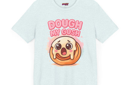 DOUGH MY GOSH MOOD TEE