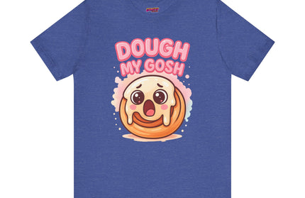 DOUGH MY GOSH MOOD TEE