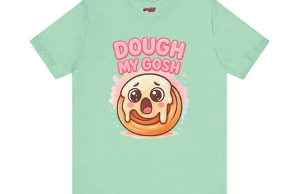 DOUGH MY GOSH MOOD TEE