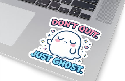 Don't Quit - Just Ghost ChimePop Stickers