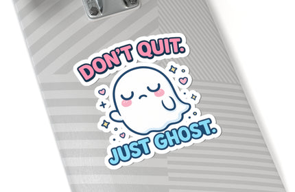 Don't Quit - Just Ghost ChimePop Stickers
