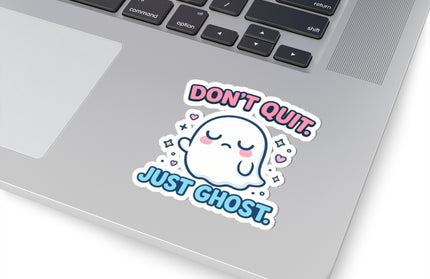 Don't Quit - Just Ghost ChimePop Stickers