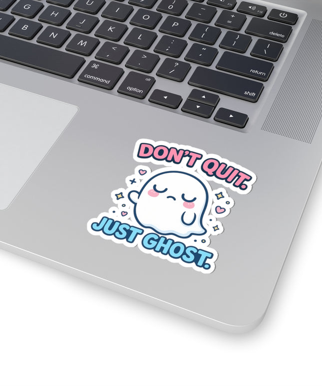 Don't Quit - Just Ghost ChimePop Stickers