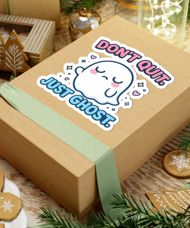 Don't Quit - Just Ghost ChimePop Stickers
