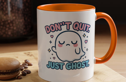 Don't Quit, Just Ghost, Dopamine Style, Funny Coffee Mug, Bold Phrase Cup, Aesthetic Gift Mug, Colorful Ceramic Coffee Cup