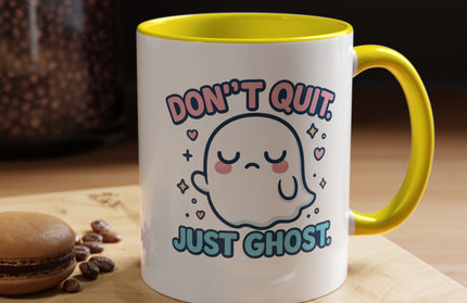 Don't Quit, Just Ghost, Dopamine Style, Funny Coffee Mug, Bold Phrase Cup, Aesthetic Gift Mug, Colorful Ceramic Coffee Cup