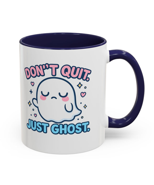 Don't Quit, Just Ghost, Dopamine Style, Funny Coffee Mug, Bold Phrase Cup, Aesthetic Gift Mug, Colorful Ceramic Coffee Cup