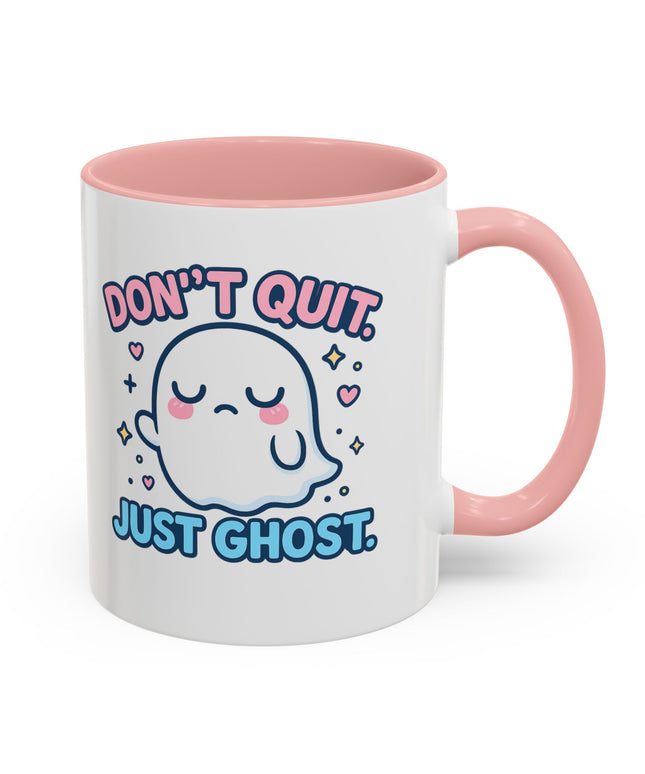 Don't Quit, Just Ghost, Dopamine Style, Funny Coffee Mug, Bold Phrase Cup, Aesthetic Gift Mug, Colorful Ceramic Coffee Cup