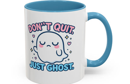 Don't Quit, Just Ghost, Dopamine Style, Funny Coffee Mug, Bold Phrase Cup, Aesthetic Gift Mug, Colorful Ceramic Coffee Cup