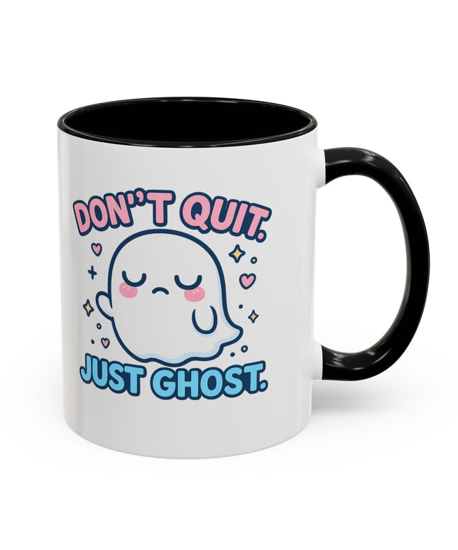 Don't Quit, Just Ghost, Dopamine Style, Funny Coffee Mug, Bold Phrase Cup, Aesthetic Gift Mug, Colorful Ceramic Coffee Cup