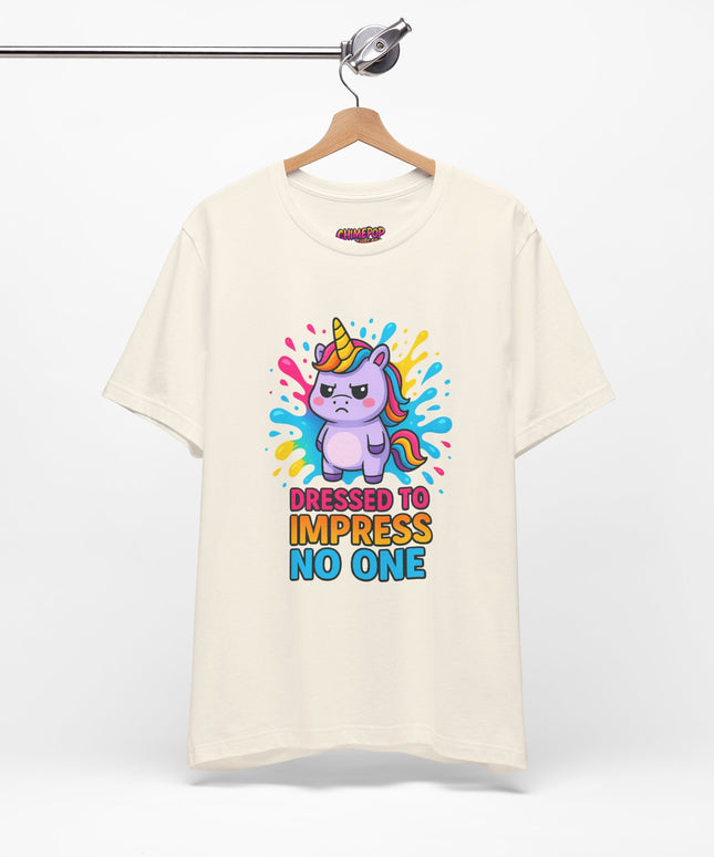 Dressed To Impress No One Tee