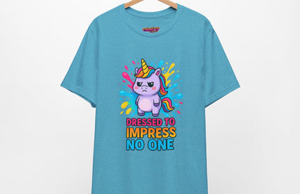 Dressed To Impress No One Tee