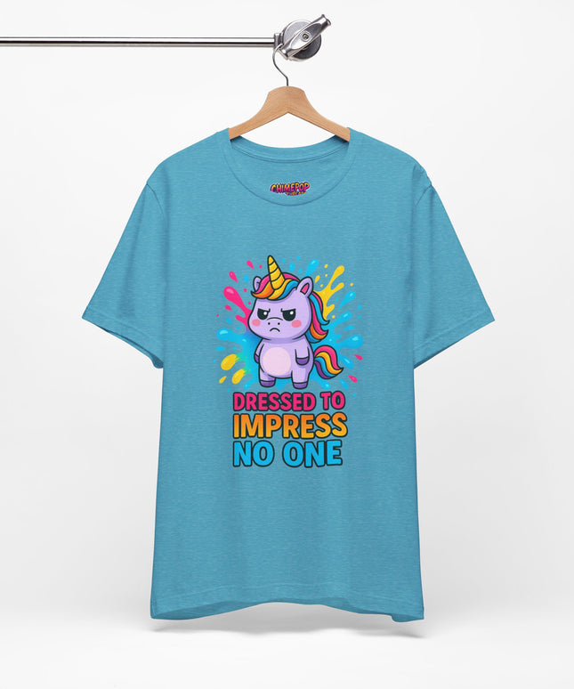 Dressed To Impress No One Tee