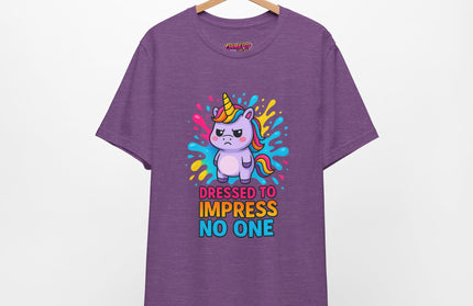 Dressed To Impress No One Tee