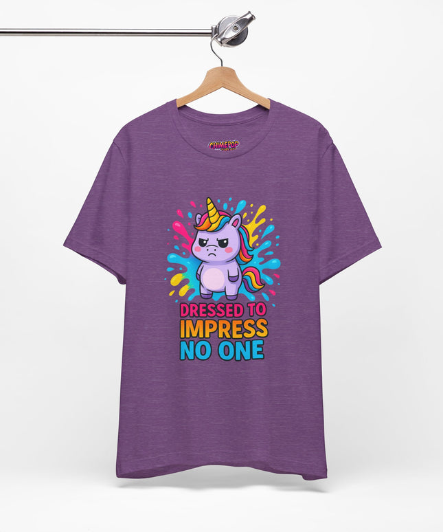 Dressed To Impress No One Tee