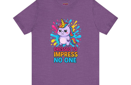 Dressed To Impress No One Tee